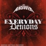 The Answer - Everyday Demons