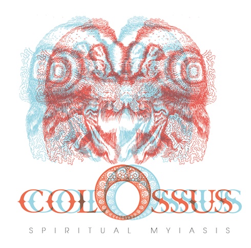 Colossus – Spiritual Myiasis