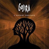 Gojira - L'Enfant Sauvage Gojira - L'Enfant Sauvage