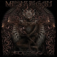 Meshuggah - Koloss Meshuggah - Koloss